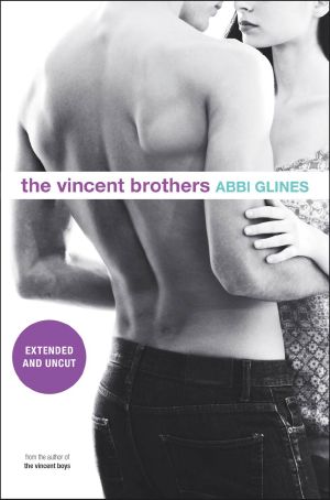 [The Vincent Boys 02] • The Vincent Brothers · Extended and Uncut